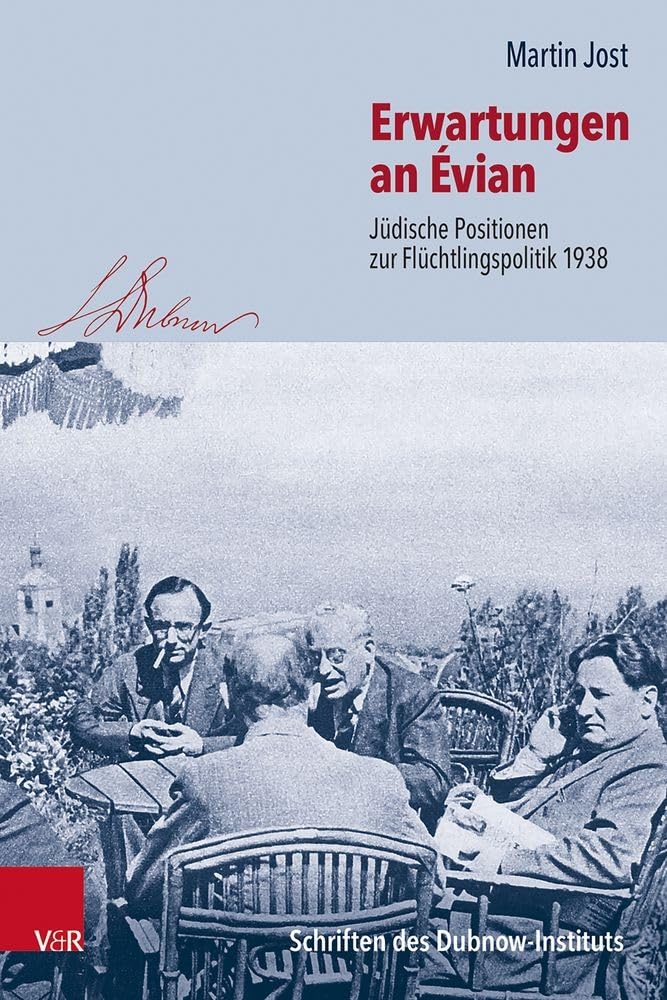 Erwartungen an Évian: Jüdische Positionen zur Flüchtlingspolitik 1938 (Schriften des Dubnow-Instituts) Social Sciences