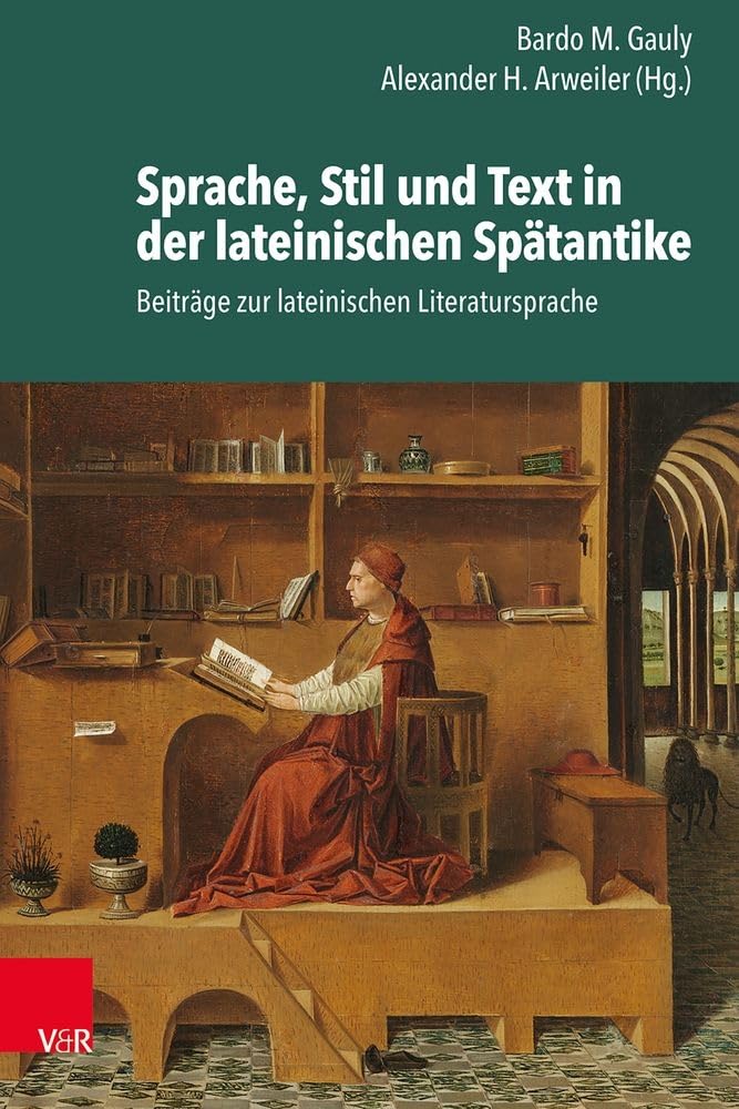 Sprache, Stil und Text in der lateinischen Spätantike: Beiträge zur lateinischen Literatursprache Social Sciences