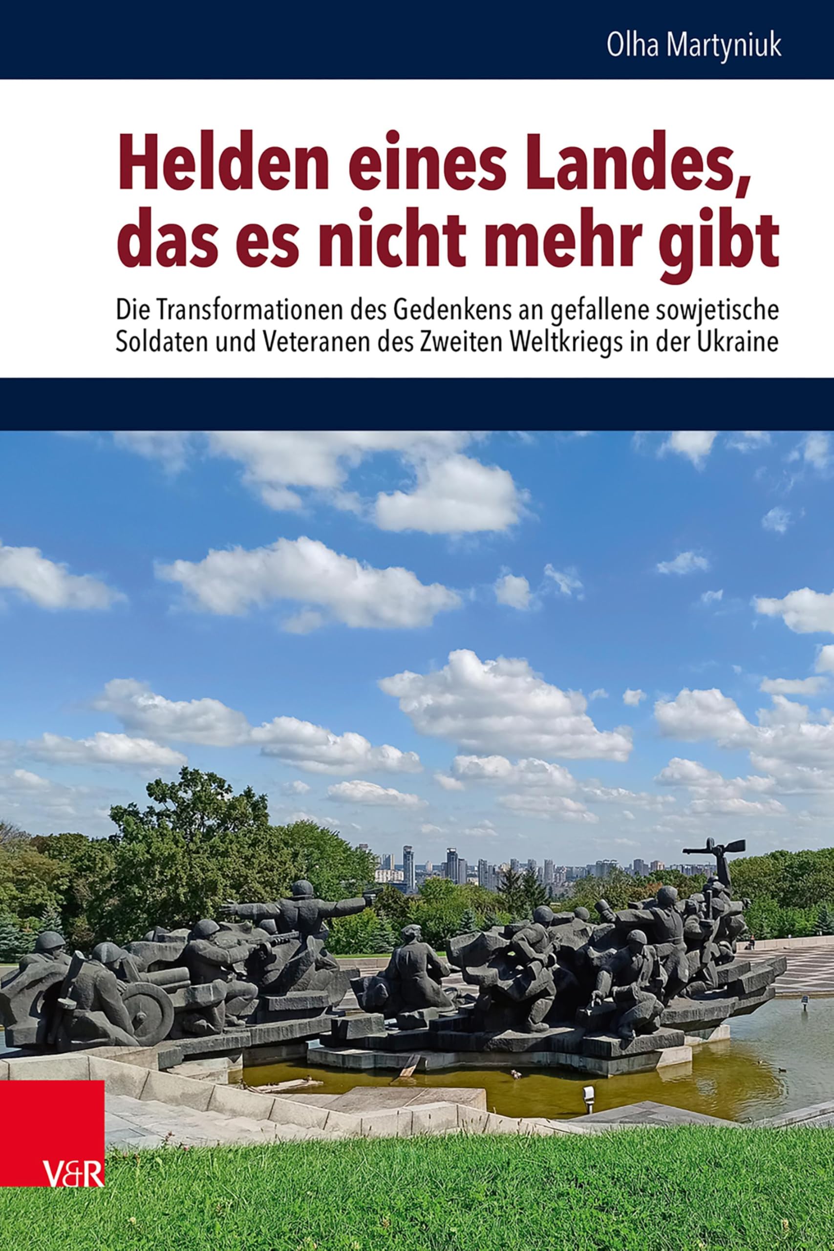 Helden eines Landes, das es nicht mehr gibt Politics & History