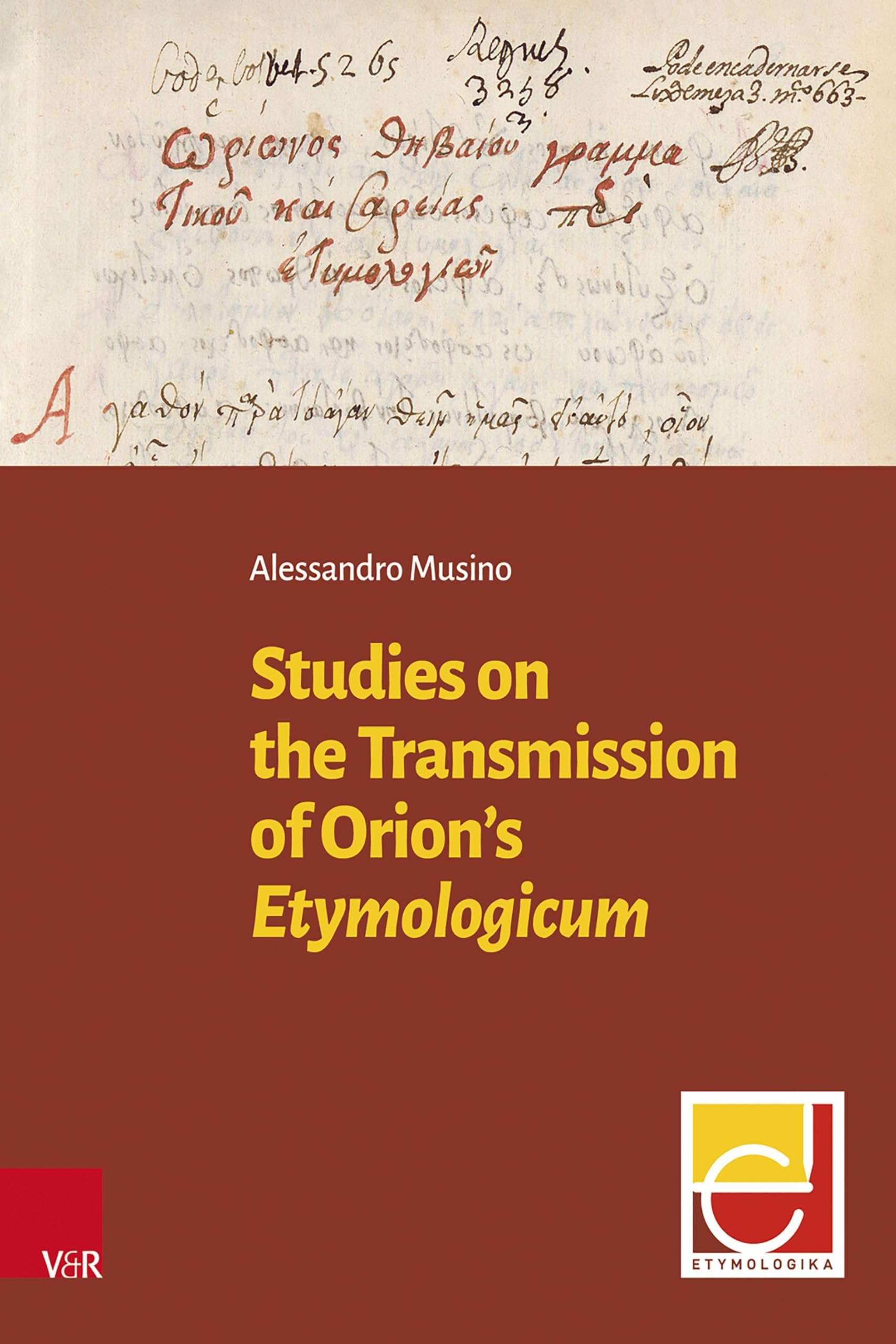 Studies on the Transmission of Orion's Etymologicum Contemporary literature