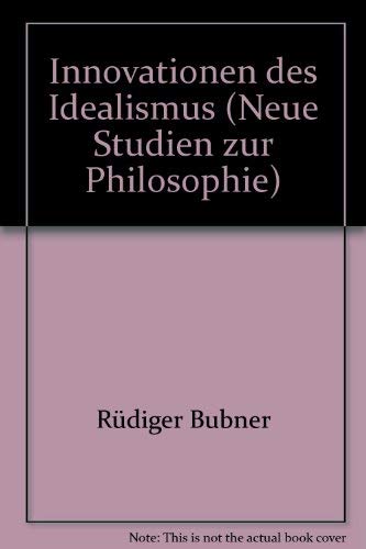 Innovationen des Idealismus (Neue Studien zur Philosophie) Philosophy