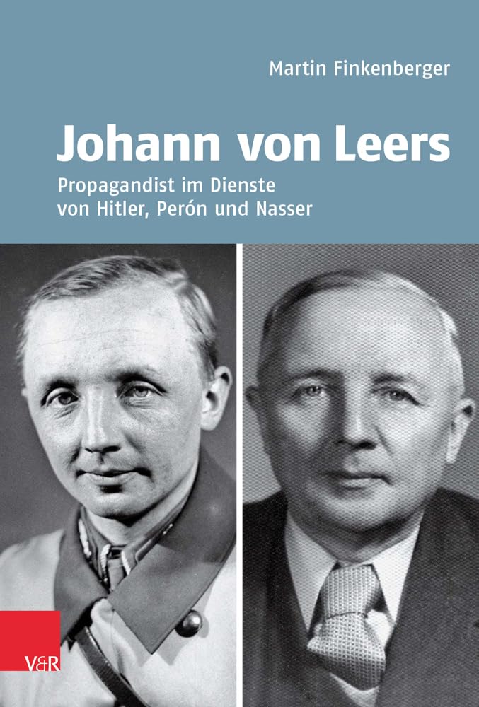 Johann von Leers (1902–1965): Propagandist im Dienste von Hitler, Perón und Nasser Social Sciences