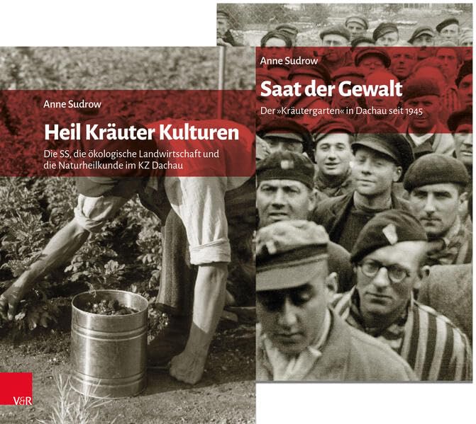 Der »Kräutergarten« in Dachau: Geschichte und Nachgeschichte der landwirtschaftlichen Versuchsgüter des KZ Dachau: Buchpaket mit 2 Bänden Social Sciences