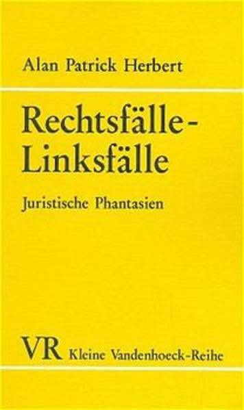 Rechtsfälle – Linksfälle: Eine Auswahl juristischer Phantasien Law