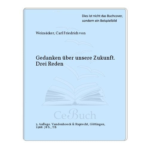 Gedanken über unsere Zukunft. Drei Reden Books