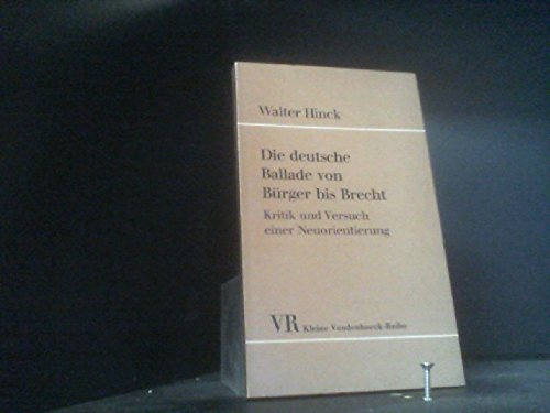 Die deutsche Ballade von Bürger bis Brecht: Kritik und Versuch einer Neuorientierung Books