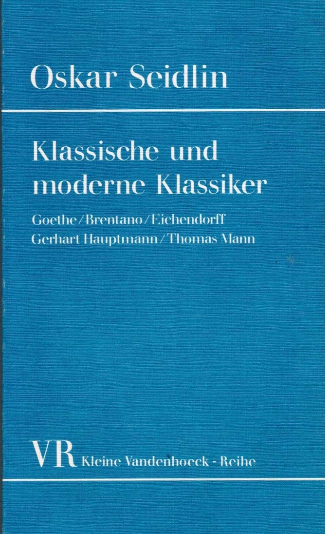 Klassische und moderne Klassiker: Goethe, Brentano, Eichendorff, Gerhart Hauptmann, Thomas Mann Business & Technology