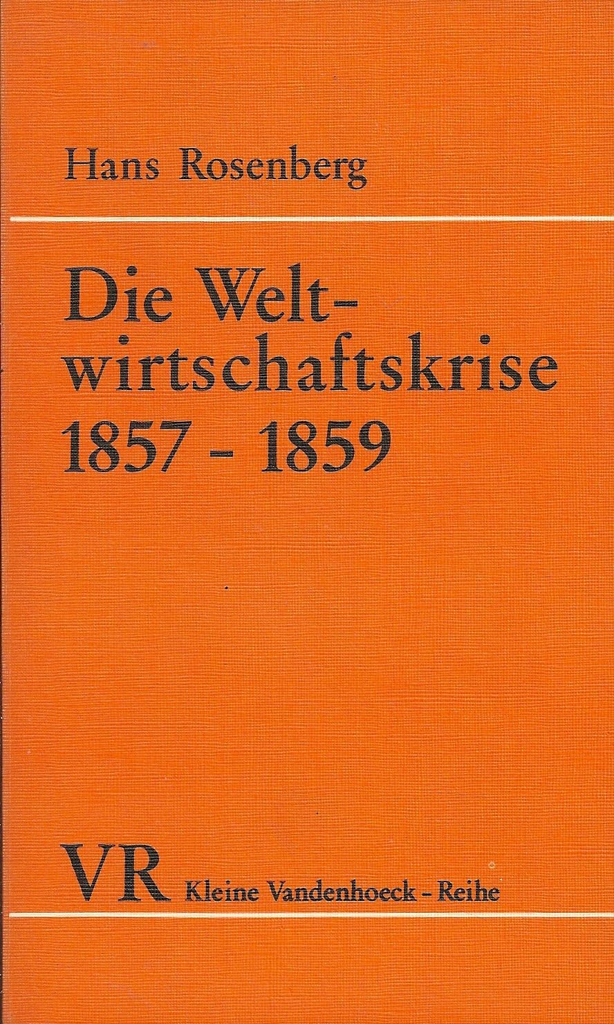 Die Weltwirtschaftskrise 1857-1859 Politics & History