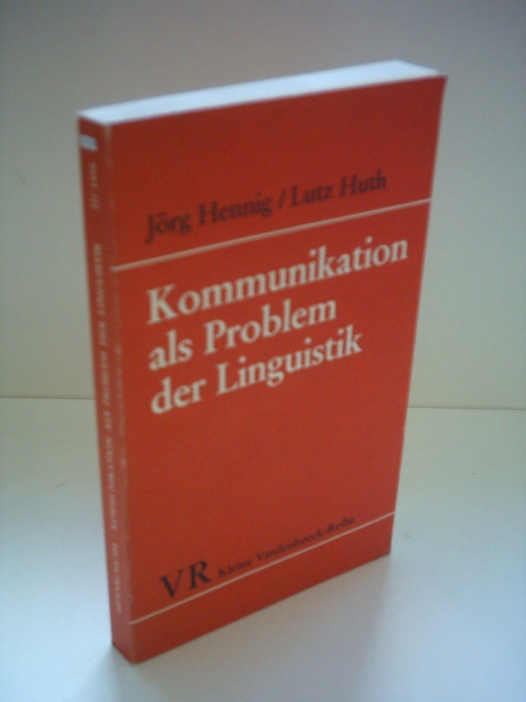Jörg Hennig: Kommunikation als Problem der Linguistik Books