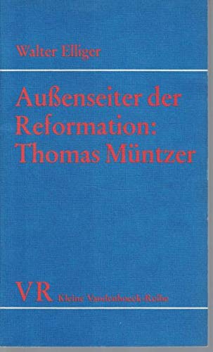 Außenseiter der Reformation: Thomas Müntzer: Thomas Müntzer; ein Knecht Gottes Religion & Esotericism