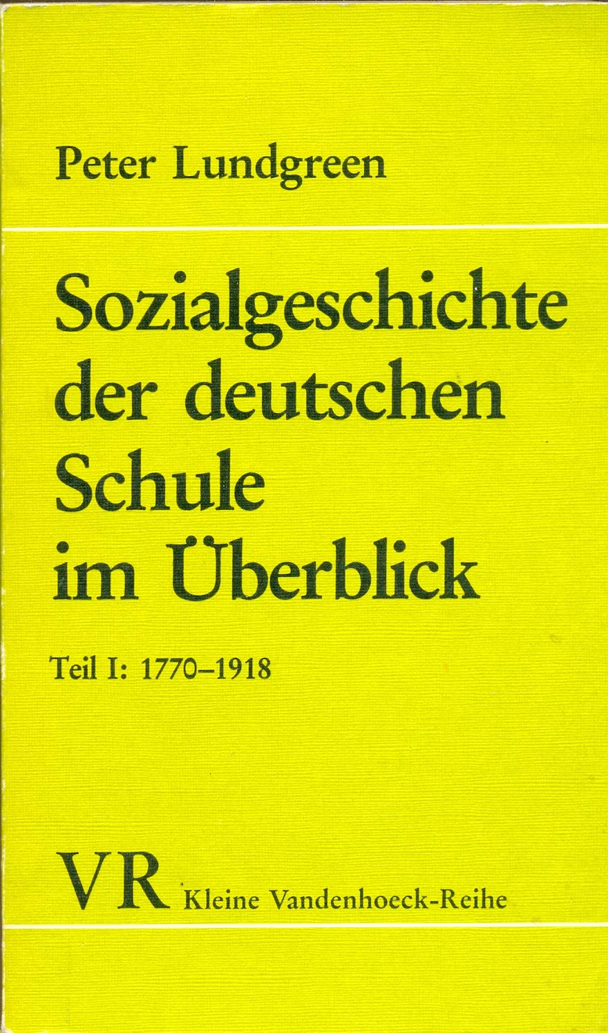 Sozialgeschichte der deutschen Schule im Überblick, Teil 1: 1770-1918 Business, Finance & Career