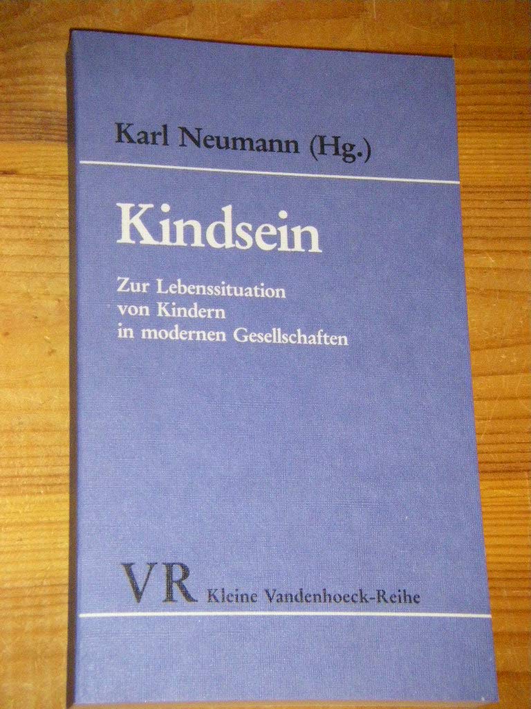 Kindsein: Zur Lebenssituation von Kindern in modernen Gesellschaften Social Sciences