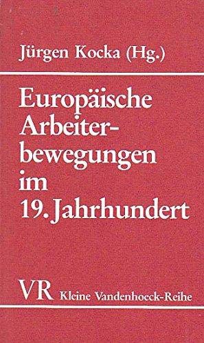 Europäische Arbeiterbewegungen im 19. Jahrhundert: Deutschland, Österreich, England und Frankreich im Vergleich Social Sciences