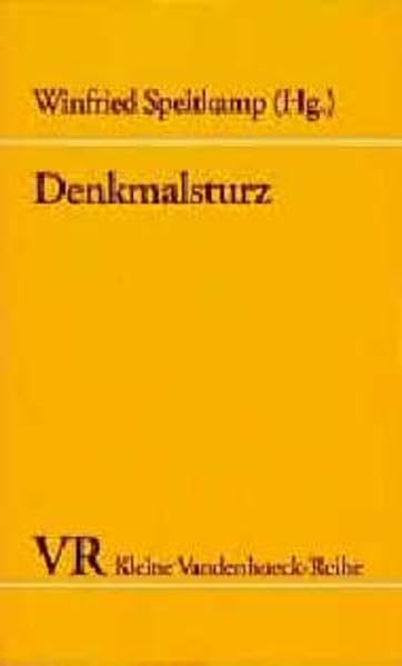Denkmalsturz: Zur Konfliktgeschichte politischer Symbolik Politics & History