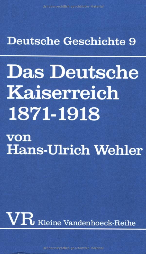 Das Deutsche Kaiserreich 1871–1918: 1871–1918 (Deutsche Geshichte, 9, Band 9) Politics & History