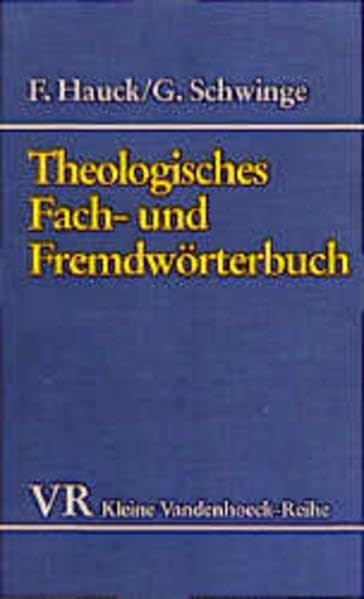 Theologisches Fach- und Fremdwörterbuch: Mit einem Verzeichnis von Abkürzungen aus Theologie und Kirche. Fach- und Fremdwörterbuch 8.A Learning & Reference
