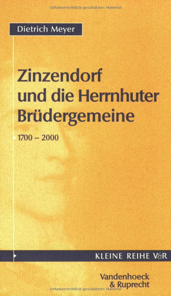 Zinzendorf und die Herrnhuter Brüdergemeine: 1700-2000 (Kleine Reihe V&R) Politics & History