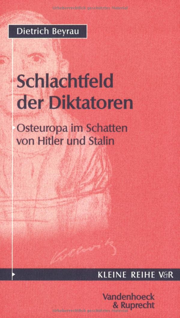 Schlachtfeld der Diktatoren. Osteuropa im Schatten von Hitler und Stalin German history