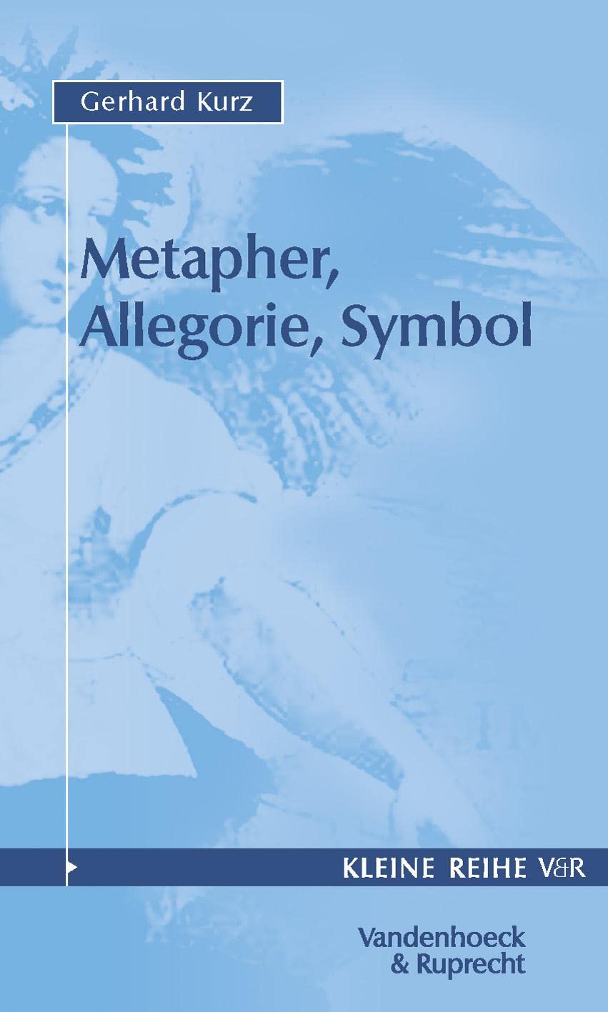 Metapher, Allegorie, Symbol. (Kleine Reihe V & R, 4032, Band 4032) Contemporary literature
