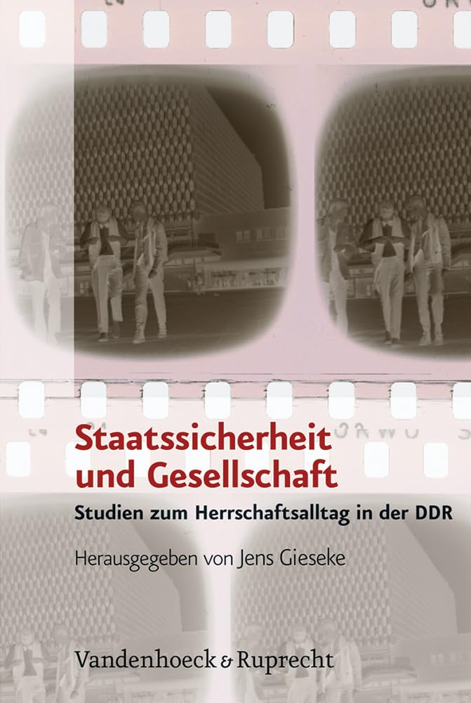 Staatssicherheit und Gesellschaft German history