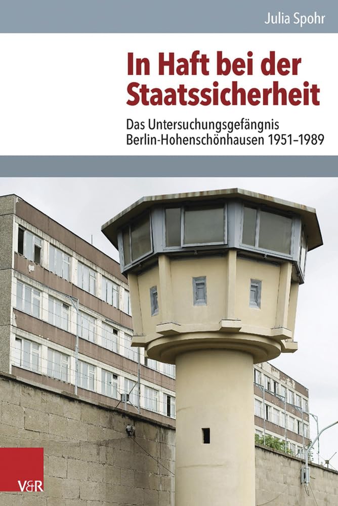 In Haft bei der Staatssicherheit: Das Untersuchungsgefängnis Berlin-Hohenschönhausen 1951-1989 (Analysen und Dokumente der BStU. Band 44) (Analysen ... Demokratischen Republik (BStU), Band 44) German history