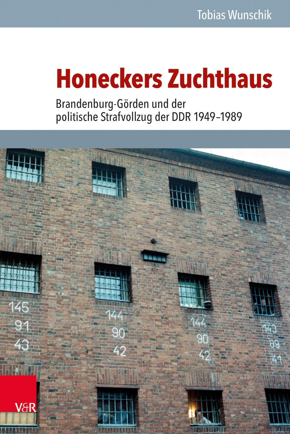 Honeckers Zuchthaus: Brandenburg-Görden und der politische Strafvollzug der DDR 1949-1989 (Analysen und Dokumente der BStU, Band 51) (Analysen und ... Demokratischen Republik (BStU), Band 51) Law