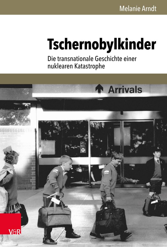 Tschernobylkinder: Die transnationale Geschichte einer nuklearen Katastrophe (Umwelt und Gesellschaft) Mathematics