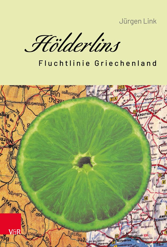 Hölderlins Fluchtlinie Griechenland Poetry