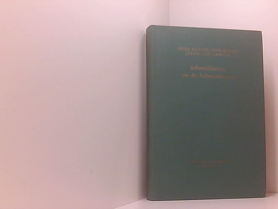 Industrialisierung vor der Industrialisierung. Gewerbliche Warenproduktion auf dem Land in der Formationsperiode des Kapitalismus. Mit Beiträgen von Herbert Kisch und Franklin F. Mendels. Books
