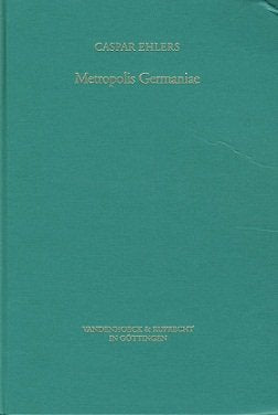 Metropolis Germaniae. Studien zur Bedeutung Speyers für das Königtum ( 751 - 1250) (Veröffentlichungen des Max-Planck-Instituts für Geschichte, Band 125) Politics & History