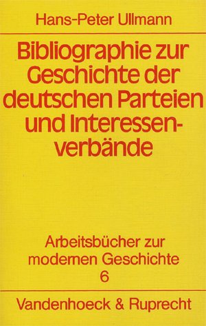Bibliographie zur Geschichte der deutschen Parteien und Interessenverbände Books