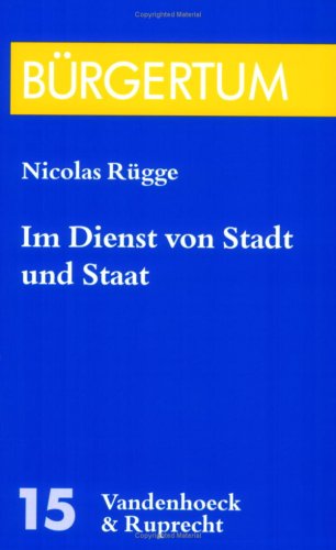 Im Dienst von Stadt und Staat: Der Rat der Stadt Herford und die preußische Zentralverwaltung im 18. Jahrhundert Politics & History