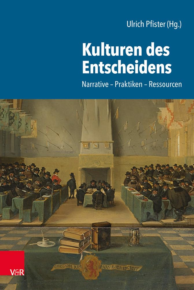 Kulturen des Entscheidens: Narrative - Praktiken - Ressourcen Social Sciences
