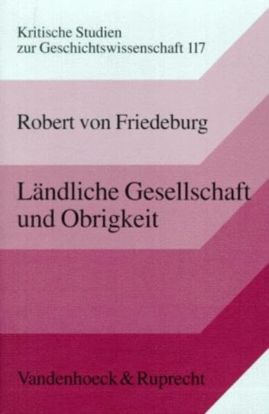 Landliche Gesellschaft Und Obrigkeit: Gemeindeprotest Und Politische Mobilisierung Im 18. Und 19. Jahrhundert book