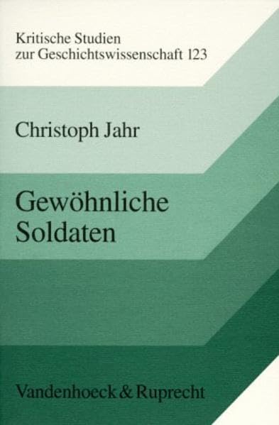 Gewohnliche Soldaten: Desertion Und Deserteure Im Deutschen Und Britischen Heer 1914-1918 book