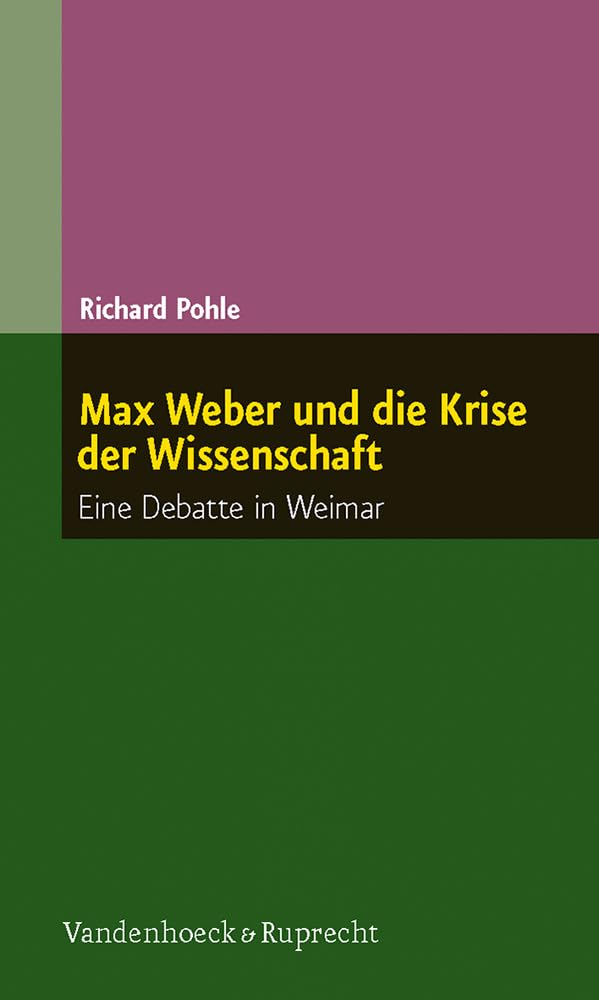Max Weber und die Krise der Wissenschaft Religion & Esotericism