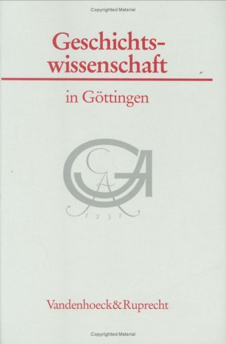 Geschichtswissenschaft in Göttingen. Eine Vorlesungsreihe (Göttinger Universitätsschriften: Serie A: Schriften, Band 2) Film, Art & Culture