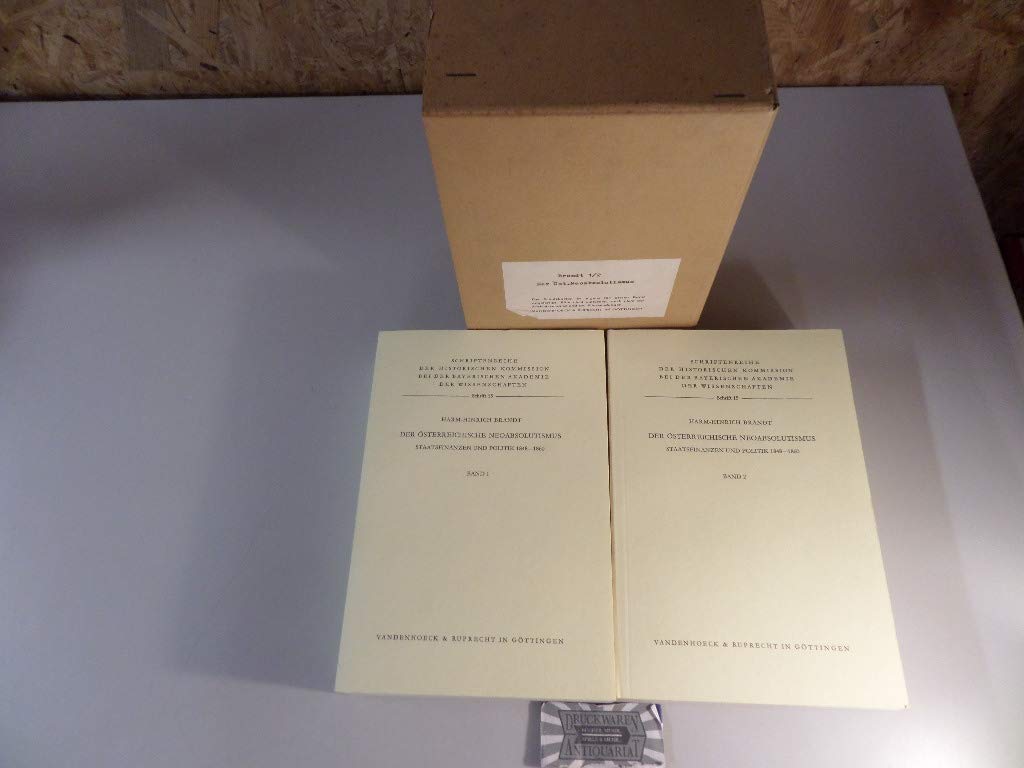 Der österreichische Neoabsolutismus: Staatsfinanzen und Politik 1848–1860 (Schriftenreihe der Historischen Kommission bei der Bayerischen Akademie der Wissenschaften) Books