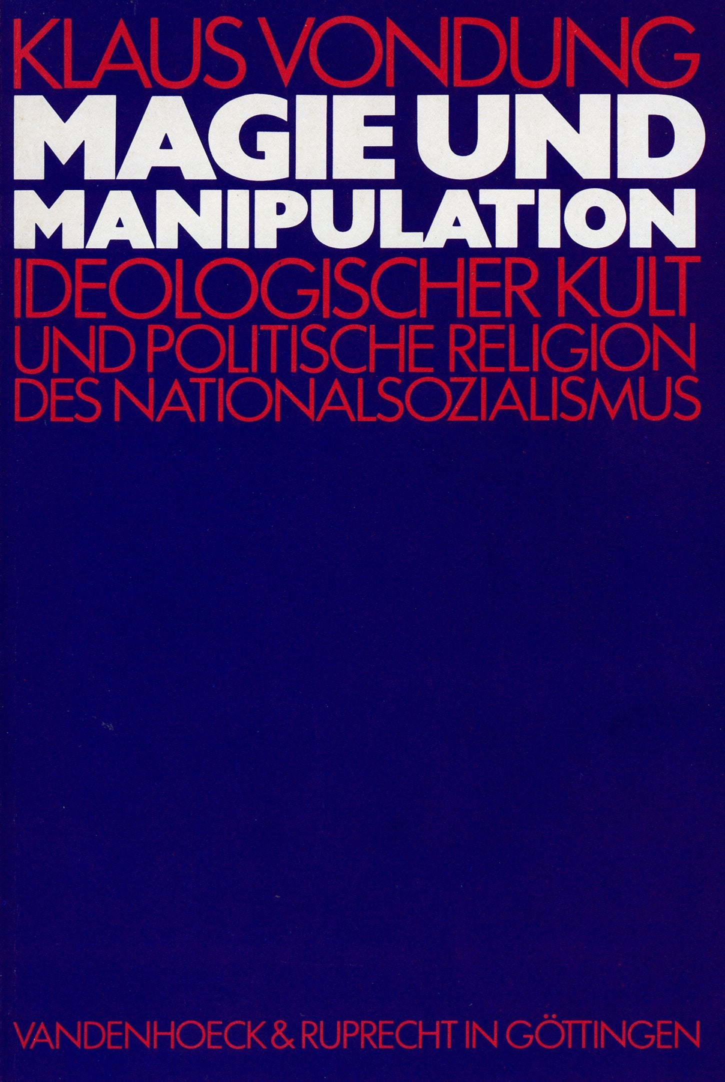 Magie und Manipulation: Ideologischer Kult und politische Religion des Nationalsozialismus Books