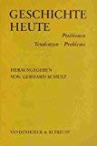 Geschichte heute: Positionen, Tendenzen, Probleme Books