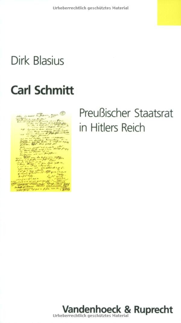 Carl Schmitt: Preußischer Staatsrat in Hitlers Reich Memories
