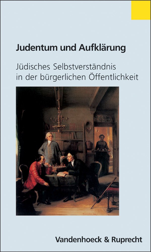 Judentum und Aufklärung: Jüdisches Selbstverständnis in der bürgerlichen Öffentlichkeit. Hg.Herzig/Horch/Jütte (Studienhefte Zur Altertumswissenschaft) German history