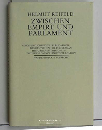 Zwischen Empire und Parlament: Zur Gedankenbildung und Politik Lord Roseberys (1880-1905) Politics & History