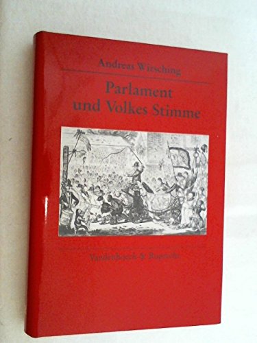 Parlament und Volkes Stimme: Unterhaus und Öffentlichkeit im England des frühen 19. Jahrhunderts Social Sciences
