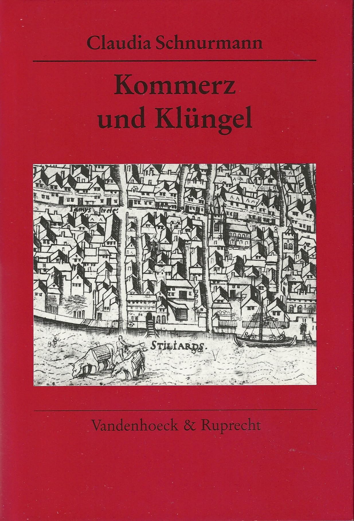 Kommerz und Klüngel: Der Englandhandel Kölner Kaufleute im 16. Jahrhundert Business, Finance & Career