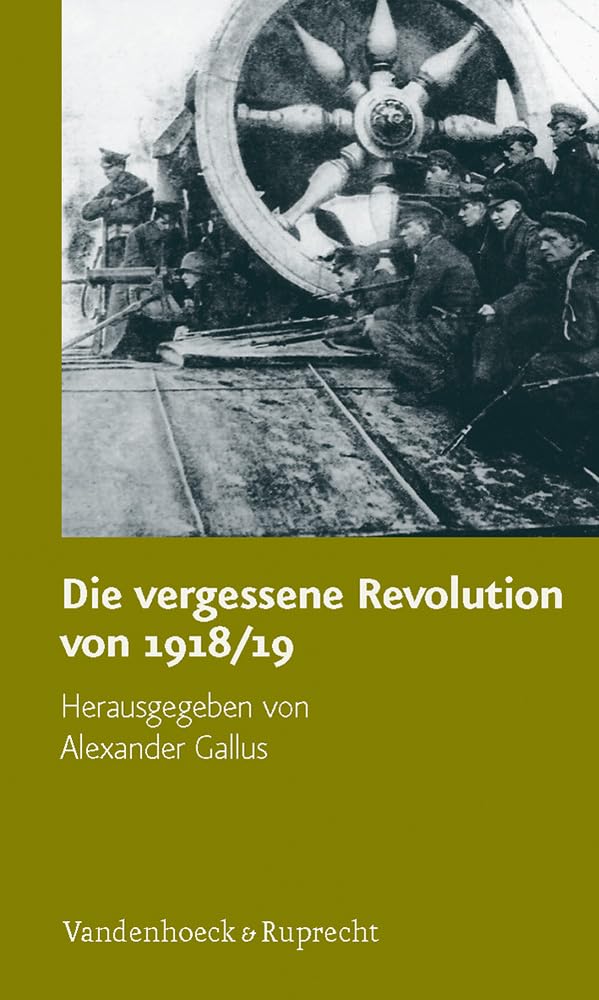 Die vergessene Revolution von 1918/19 German history