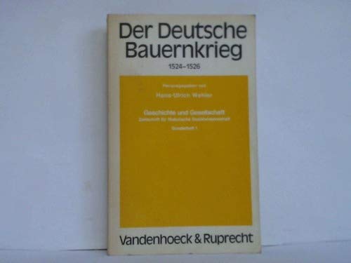 Der Deutsche Bauernkrieg 1524-1526: . krieg 1524-1526 (Geschichte und Gesellschaft: Zeitschrift für Historische Sozialwissenschaft. Sonderhefte) Politics & History
