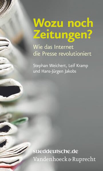Wozu noch Zeitungen?: Wie das Internet die Presse revolutioniert Law