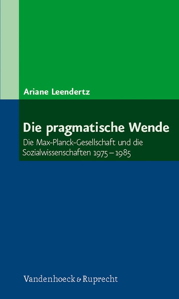 Die pragmatische Wende: Die Max-Planck-Gesellschaft und die Sozialwissenschaften 19751985 Social Sciences