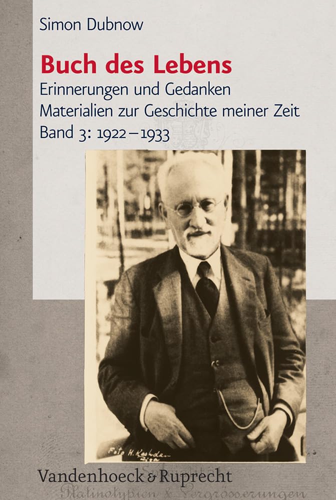 Simon Dubnow: Buch des Lebens 3. 1922 - 1933: Bd 3: Erinnerungen und Gedanken; Materialien zur Geschichte meiner Zeit Politics & History